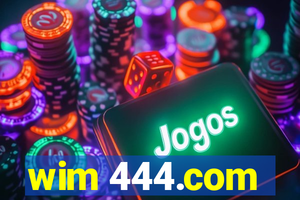 wim 444.com